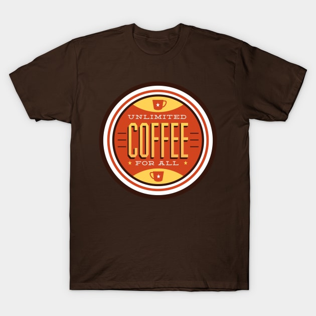 Unlimited Coffee T-Shirt by TotepVelasquez